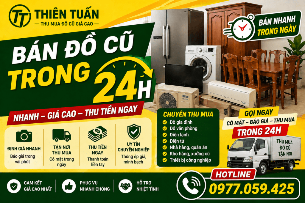 Thu mua đồ cũ Hà Nội giá cao | Đồ cũ Thiên Tuấn – Thu tận nơi 24/7